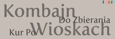 logo Kombajn Do Zbierania Kur Po Wioskach